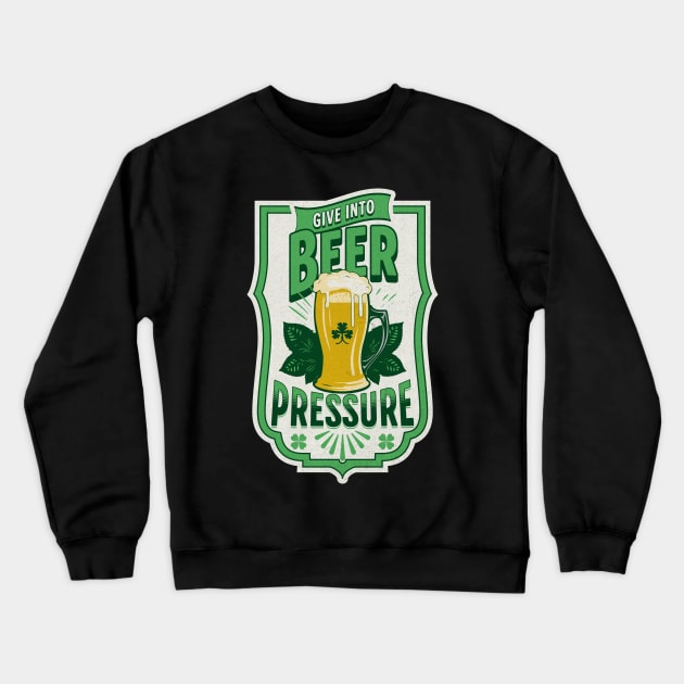Give Into Beer Pressure Crewneck Sweatshirt by Brookcliff